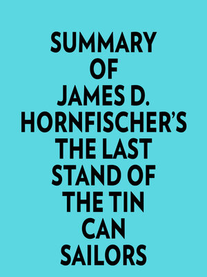cover image of Summary of James D. Hornfischer's the Last Stand of the Tin Can Sailors